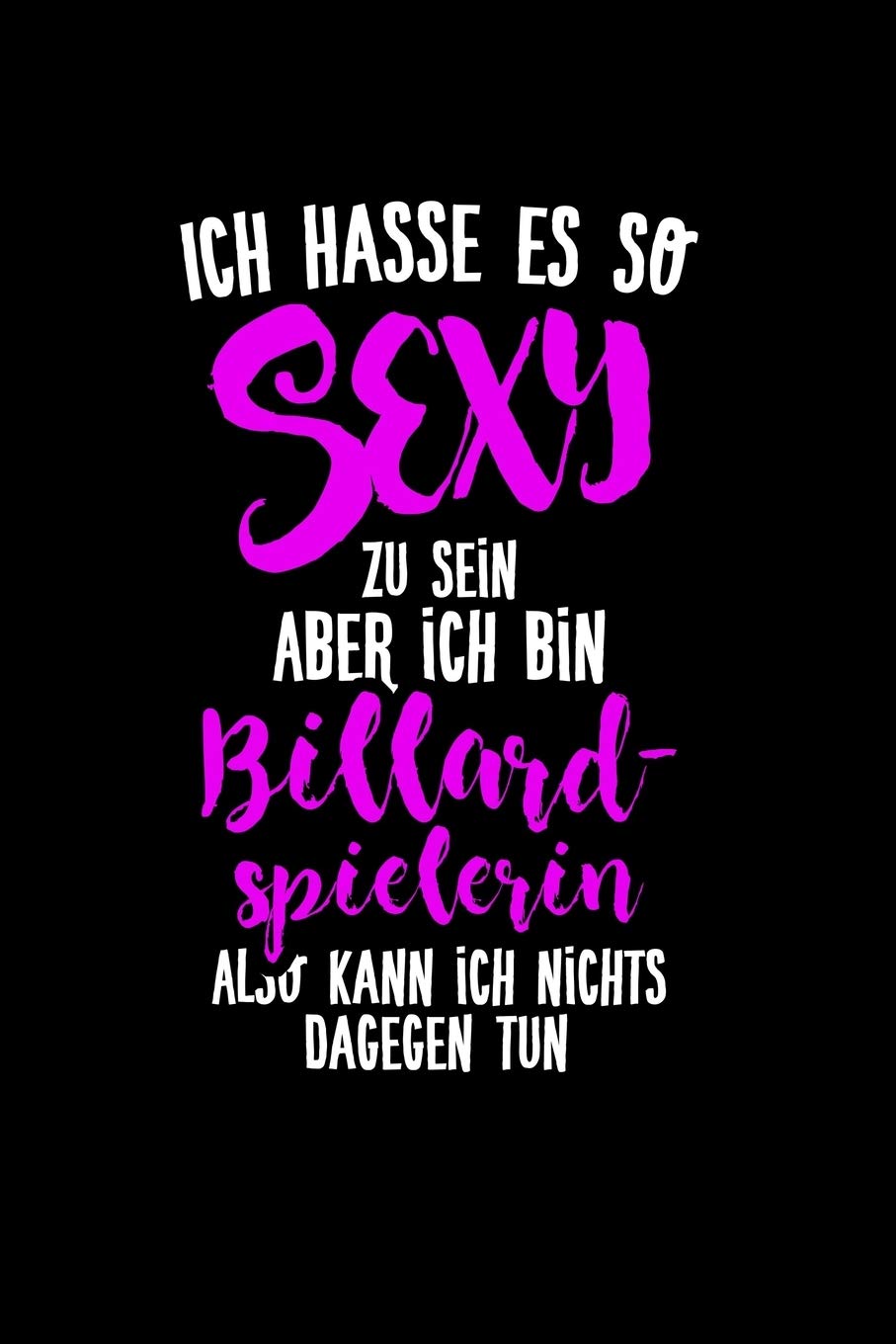 Snooker: Sexy Billardspielerin: Notizbuch / Notizheft für Pool-Billard 8 9 Ball Billard-Spiel A5 (6x9in) liniert mit Linien book