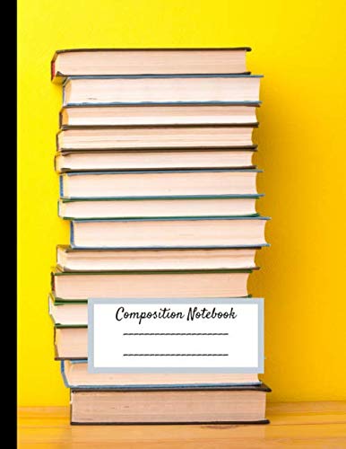 Composition Notebook: Composition Notebook: Cute Wide Ruled Paper Notebook Journal | Wide Blank Lined Workbook For Teens Kids Students Girls For Home ... Cover (Composition Notebook Yellow, Band 30) Classics