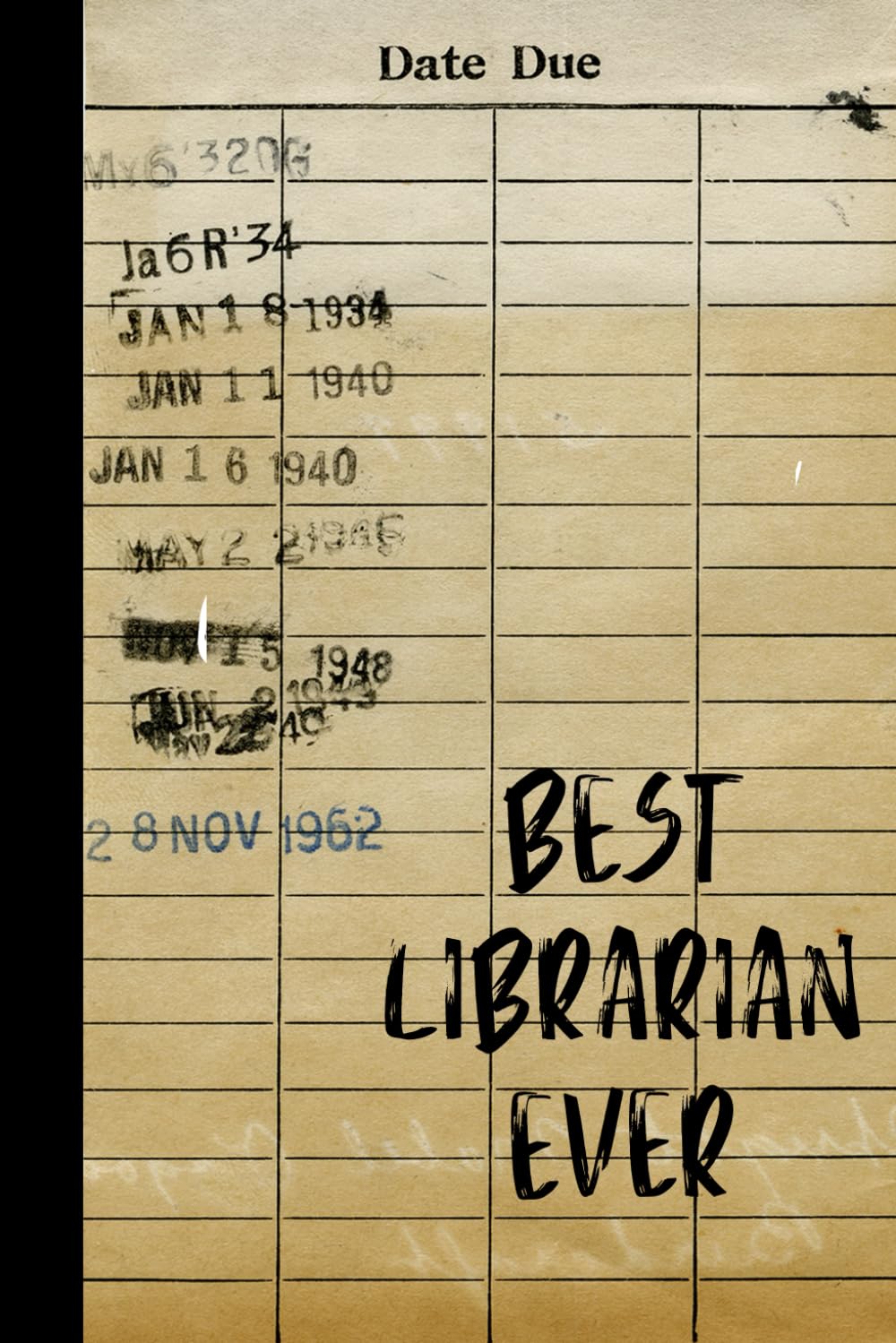 Best Librarian Ever: A Reading Book Lover's Notebook | Librarian Gifts | Cool Gag Gifts For Teacher Appreciation | Library Card Social Sciences