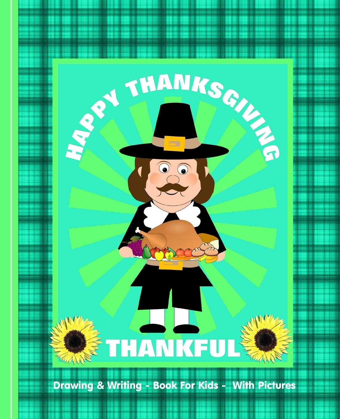 Happy Thanksgiving Thankful: Kids Illustrated Writing Drawing Notebook (Thanksgiving Celebration Supplies, Band 1) Non-fiction