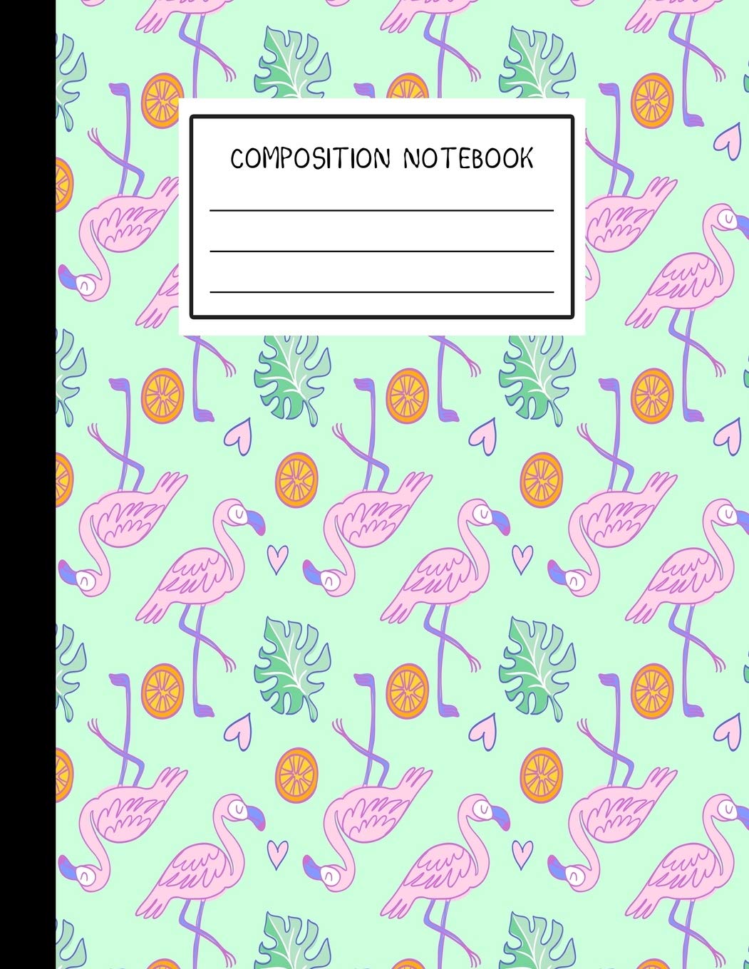 Composition Notebook: Cute Flamingo Notebook Wide Ruled Notebook Lined School Journal / 8.5 x 11" / 109 Pages For School Or Work Or Notes, Learning & Reference