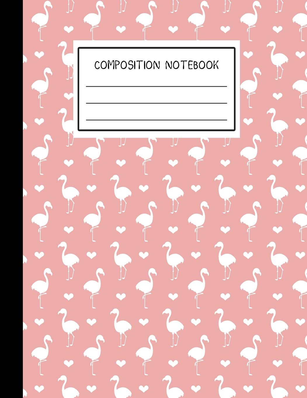 Composition Notebook: Cute Flamingo Notebook Wide Ruled Notebook Lined School Journal / 8.5 x 11" / 109 Pages For School Or Work Or Notes, Learning & Reference
