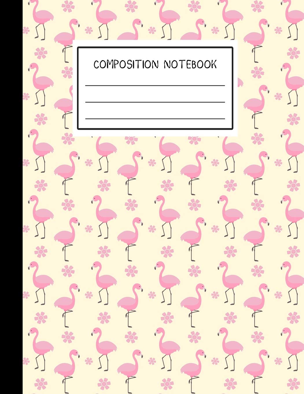 Composition Notebook: Cute Flamingo Notebook Wide Ruled Notebook Lined School Journal / 8.5 x 11" / 109 Pages For School Or Work Or Notes, Learning & Reference