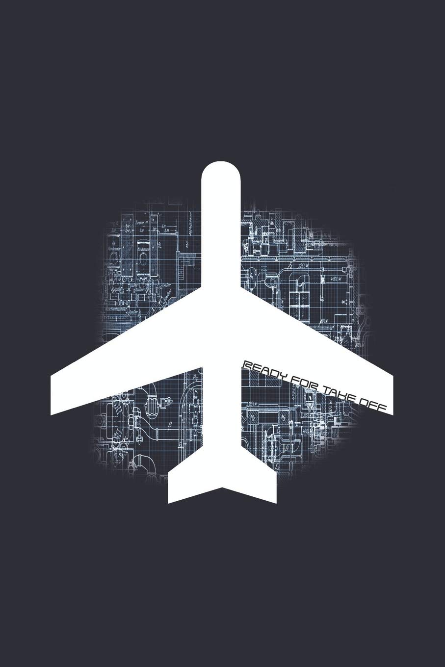 Aerospace Fashion - Notes: Aviation Airplane Blueprint Ready For Take Off - Notebook 6x9 unlined Books