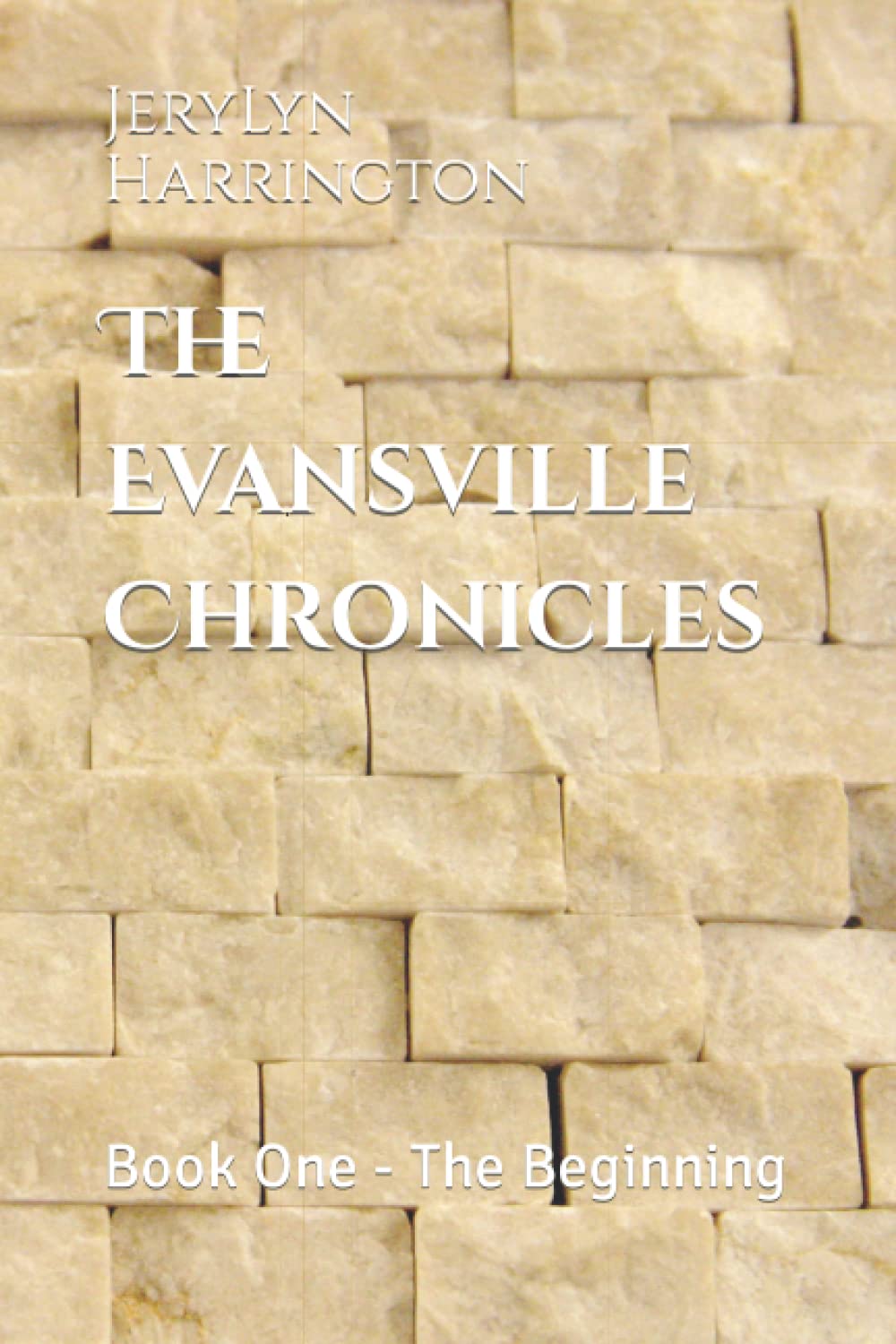 The Evansville Chronicles: Book One - The Beginning Horror & Mystery