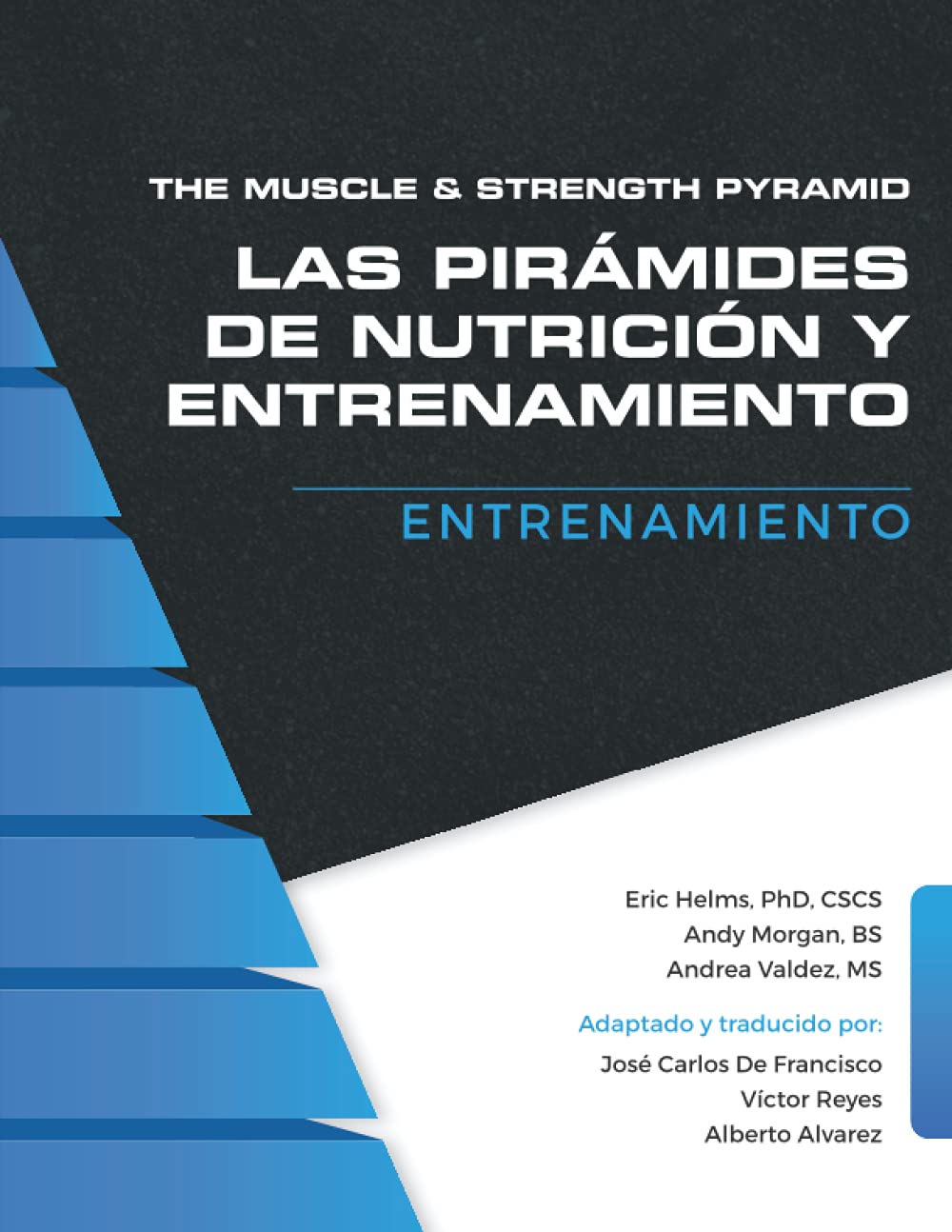 The Muscle and Strength Pyramid: Entrenamiento (Las Pirámides de Nutrición y Entrenamiento, Band 2) Health, Nutrition & Fitness