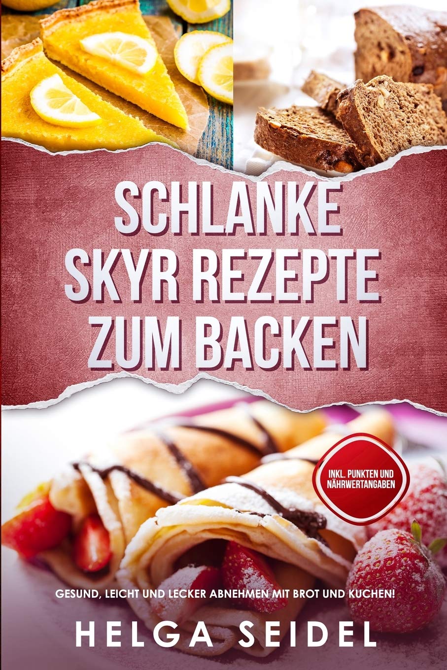Schlanke Skyr Rezepte zum Backen: Gesund, leicht und lecker abnehmen mit Brot und Kuchen! Inkl. Punkten und Nährwertangaben Medicine
