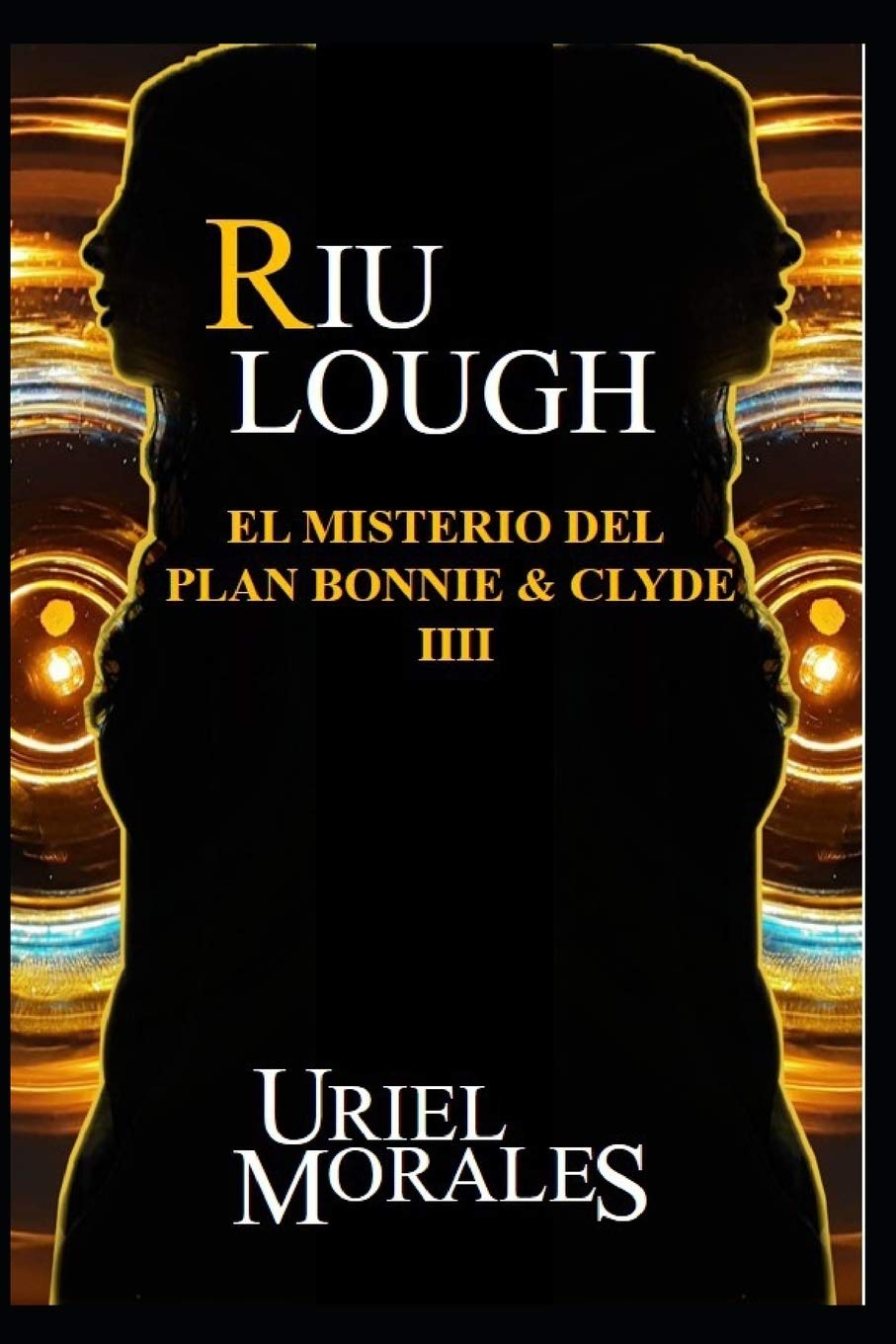 RIU LOUGH:: El misterio del plan Bonnie & Clyde book