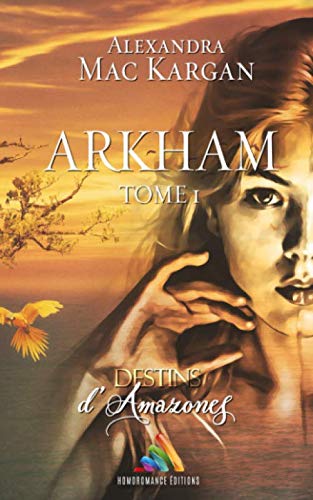 Destins d'Amazones : Arkham - tome 1: Roman lesbien, livre lesbien book