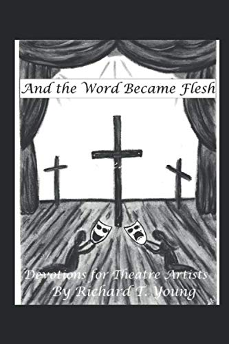 And the Word became Flesh: Devotions for Theatre Artists Religion & Esotericism
