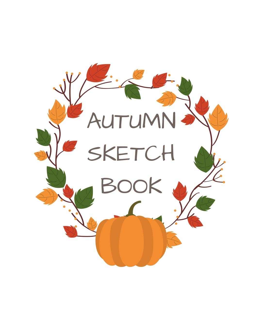 Autumn Sketch Book: 8.5” x 11” Large Drawing Pad Arts & Music