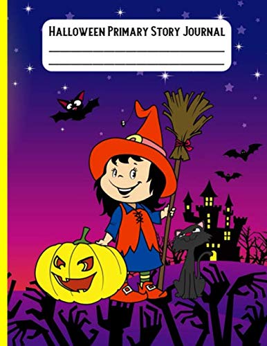 Halloween Primary Story Journal: Halloween Activities for Kids| Coloring Pictures & Writing Your Own Halloween Stories: Grades K-2 | 8.5 × 11 inches | 100 Pages Non-fiction