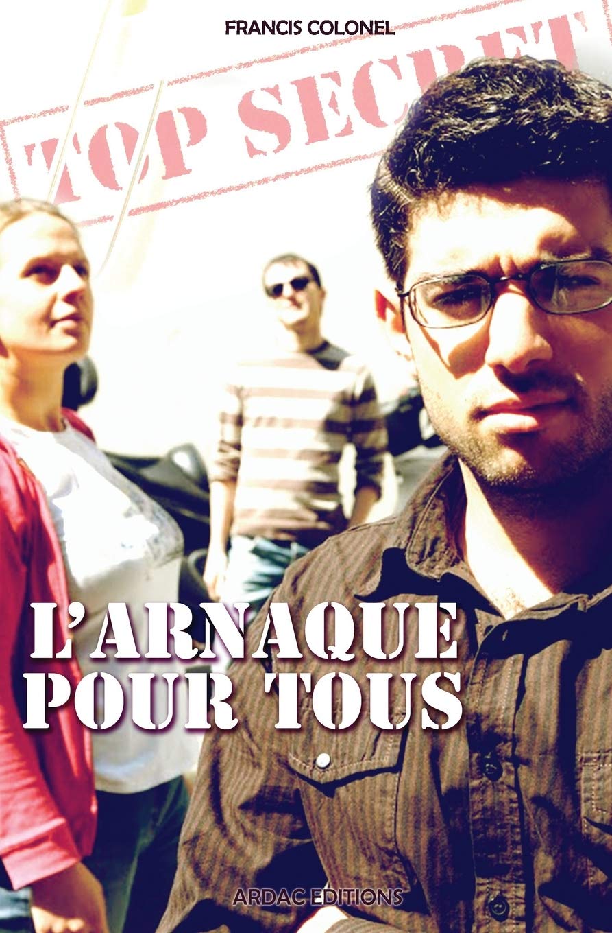 L'arnaque pour Tous: Devenez le roi de l'arnaque sur le Net Computer Science