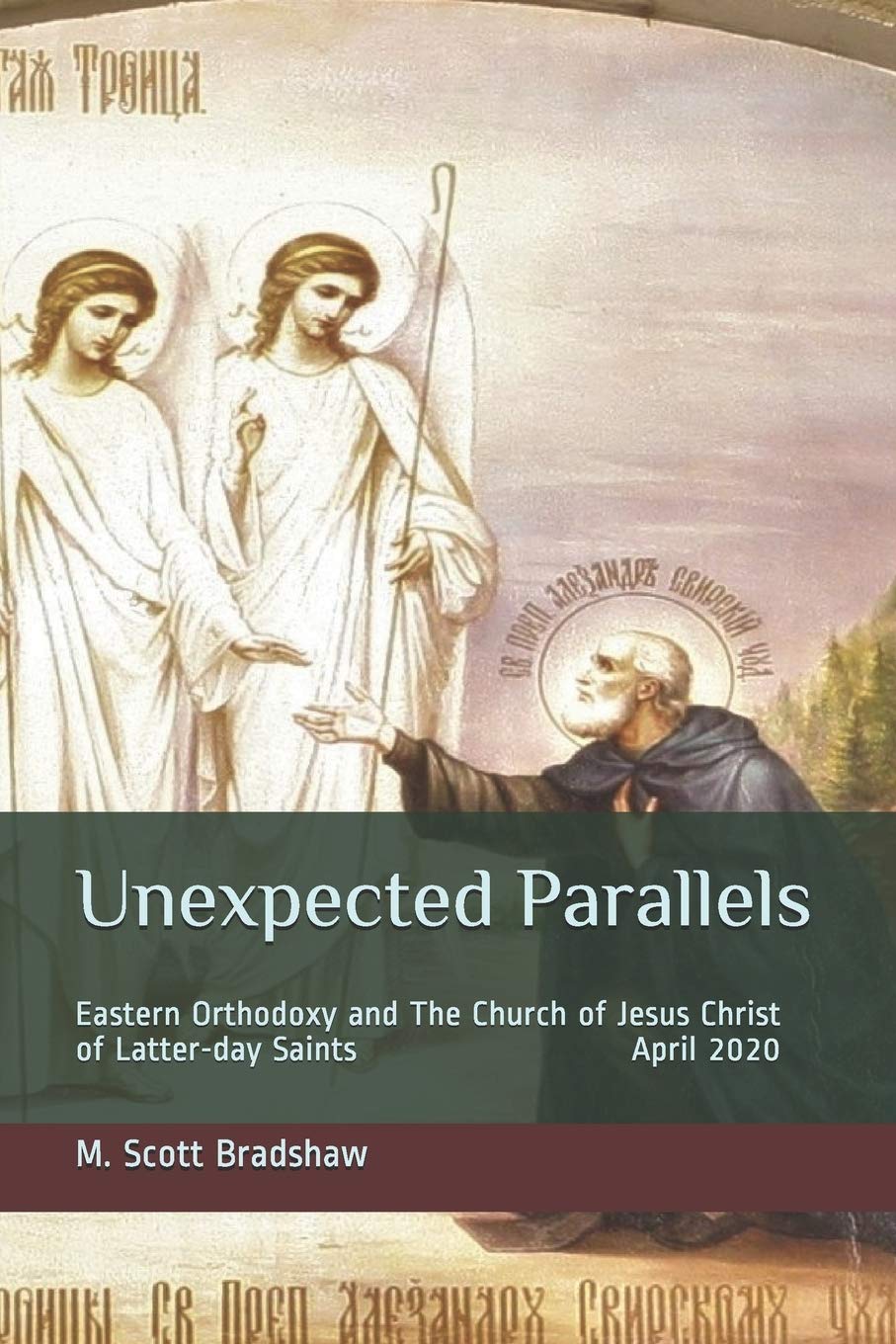Unexpected Parallels: Eastern Orthodoxy and The Church of Jesus Christ of Latter-day Saints Religion & Esotericism