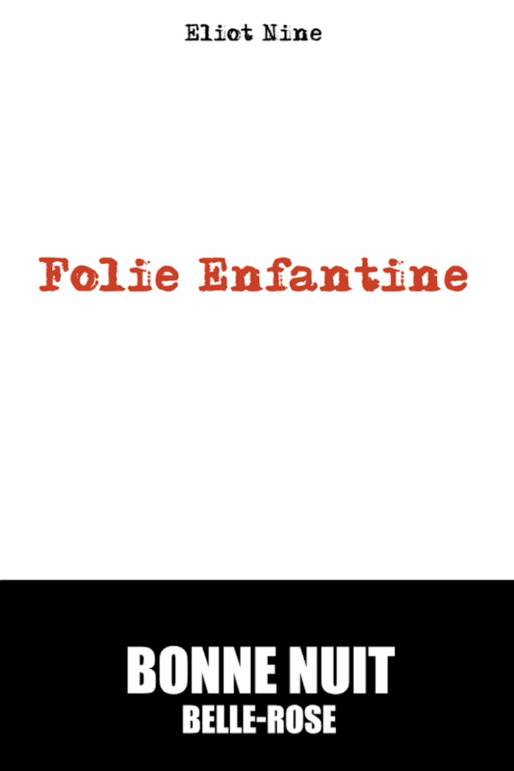 Folie Enfantine: Bonne Nuit Belle-Rose book