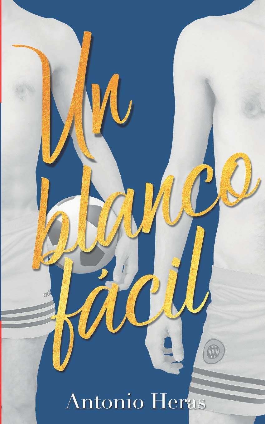 Un blanco fácil: Colección de relatos homoeróticos book