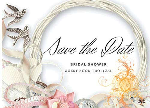 Bridal Shower Guest Book Tropical: Bridal Shower Guest Book Tropical Concept For Your Wedding| Best Wedding Experience Ever| Perfect Experience For ... Experience| Never Forget Experience Wedding book