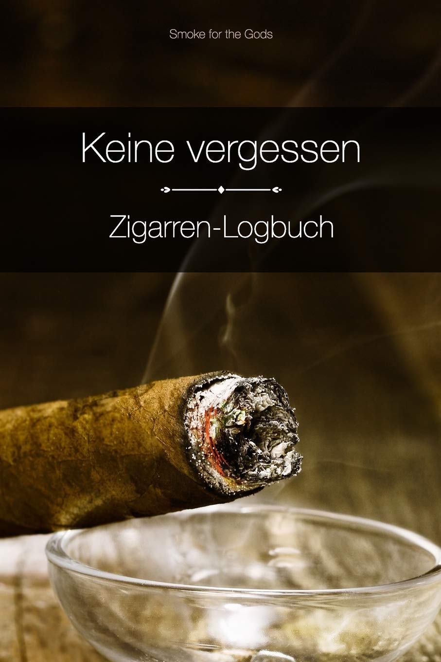 Keine Vergessen: Zigarren-Logbuch Hobbies & Crafts