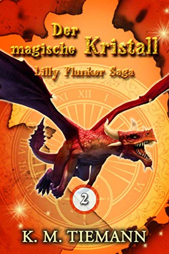 Der magische Kristall – Lilly Flunker Saga 2 Fantasy & Sci-Fi