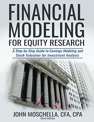 Financial Modeling For Equity Research: A Step-by-Step Guide to Earnings Modeling and Stock Valuation for Investment Analysis Business, Finance & Career