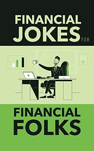 Financial Jokes for Financial Folks: Accounting and Finance Jokes book