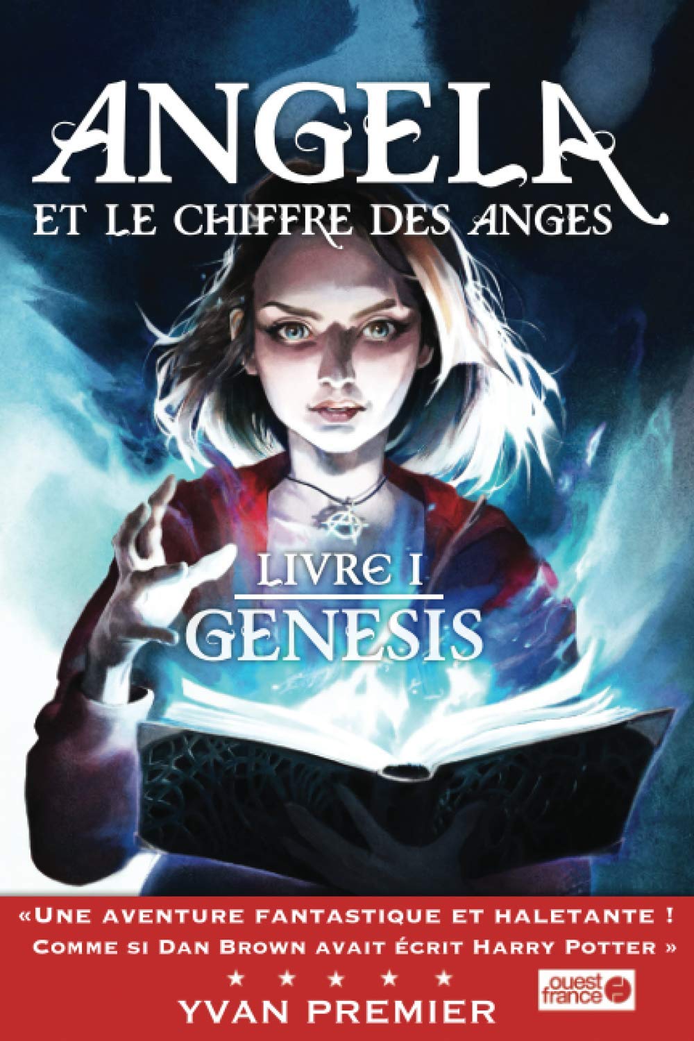 Angela et le Chiffre des Anges: Livre I : Genesis Novels & Short Stories