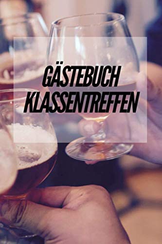 Gästebuch Klassentreffen: Gästebuch für Ihr Klassentreffen mit 120 gepunkteten Seiten / A5 Hobbies & Crafts