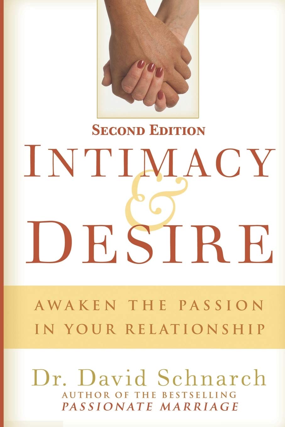 Intimacy & Desire: Awaken The Passion In Your Relationship Partnership & Love