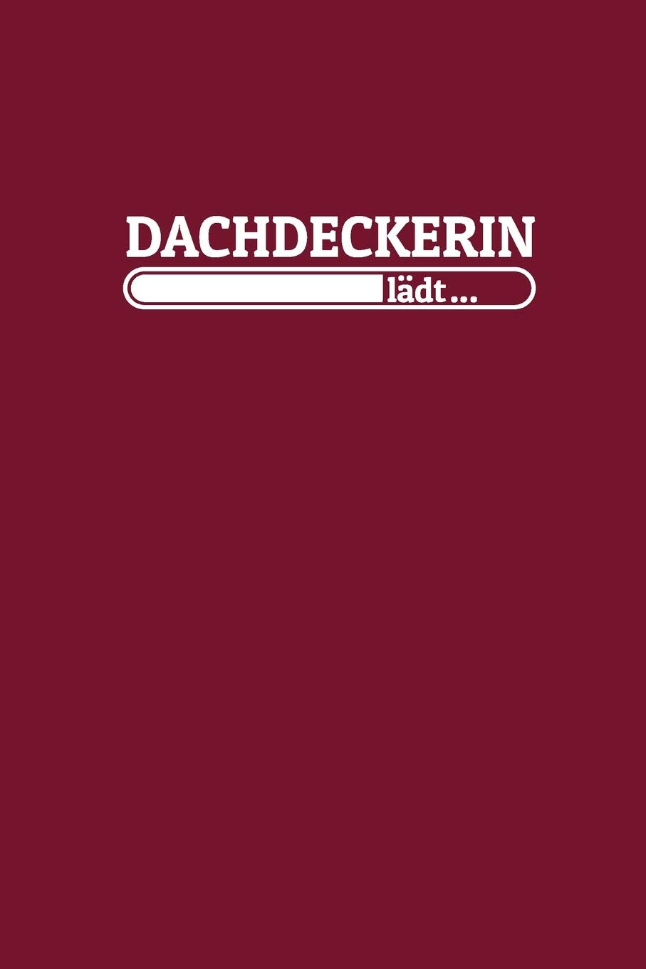 Dachdeckerin lädt: Notizen – gepunktet, liniertes Notizbuch – für Notizen, Erinnerungen, Daten – Notizbuch für Dachdeckerin in Ausbildung book