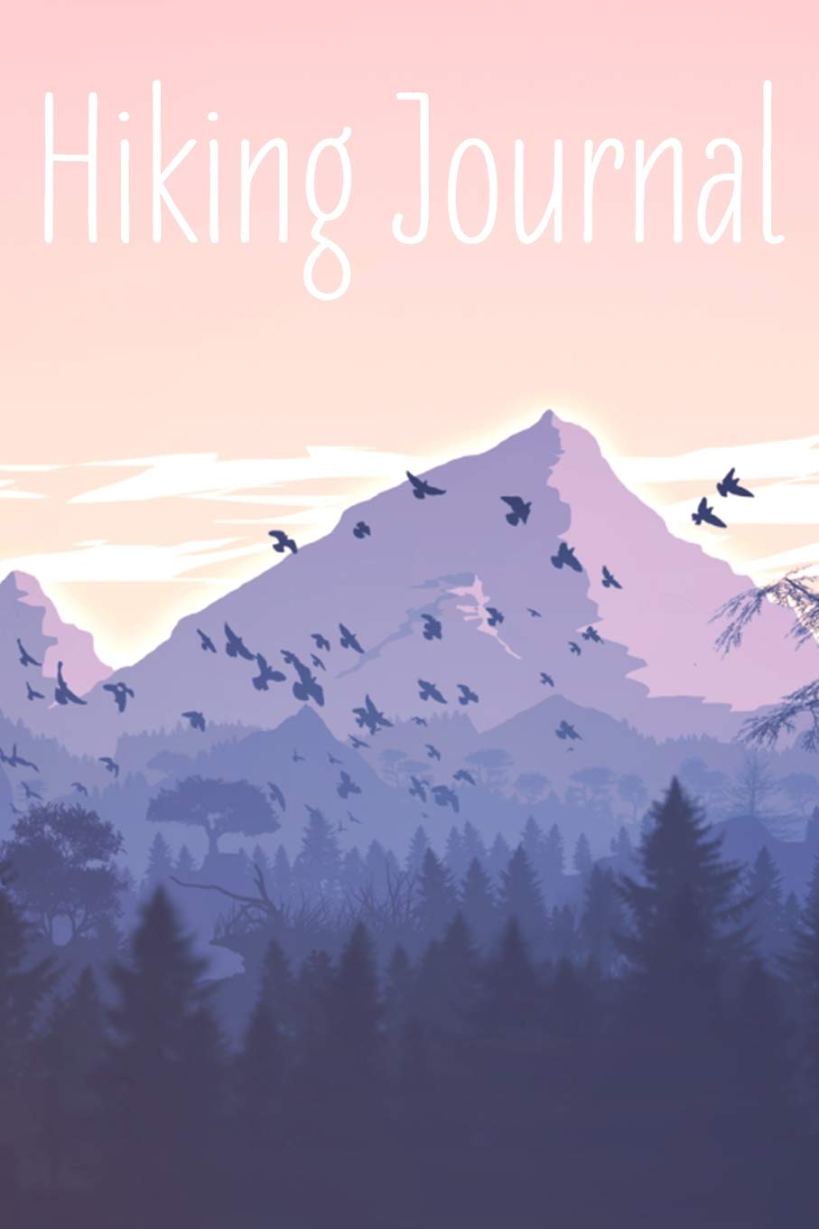 Hiking Journal: 100 template Pages | 6 x 9 | Log Book For Hiking Leisure & Fun