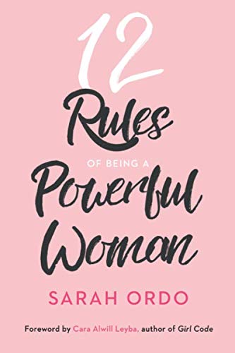 12 Rules Of Being A Powerful Woman Business, Finance & Career