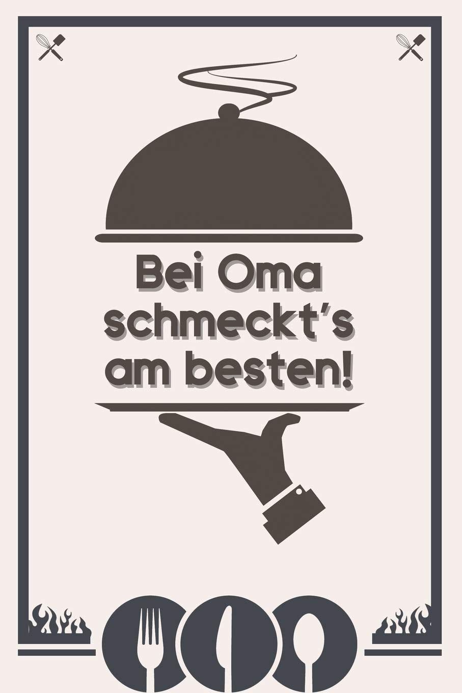 Bei Oma schmeckt's am besten: Rezeptebuch Kochbuch liniert DinA 5 zum Notieren von eigenen Rezepten und Lieblingsgerichten für Köchinnen und Köche Books