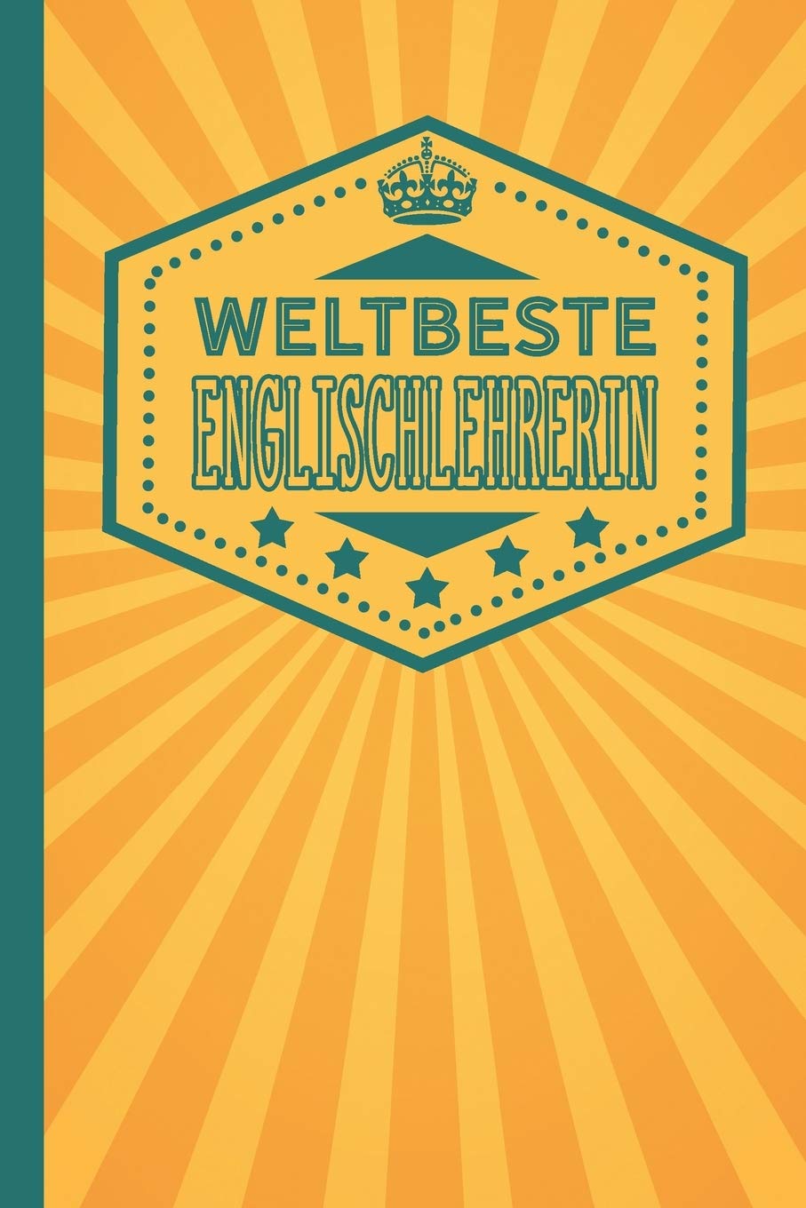 Weltbeste Englischlehrerin: blanko Notizbuch | Journal | To Do Liste für Englischlehrer und Englischlehrerinnen - über 100 linierte Seiten mit viel ... Geschenkidee zum Abschied oder als Dankeschön Business, Finance & Career