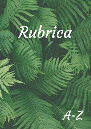 Rubrica: Quaderno con Spazi Prestampati per Annotare Nomi, Indirizzi, Compleanni, Numeri di Telefono, E-mail book