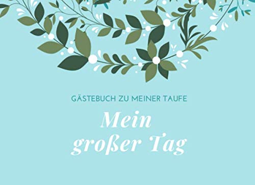 GÄSTEBUCH ZU MEINER TAUFE MEIN GROSSER TAG: Gästebuch HALBLINIERT zur Taufe mit schönem Taufspruch | Geschenkidee Tauffeier | Geschenk für Täufling | Erinnerungsbuch | Baby | Taufpate | Pate Parents & Children