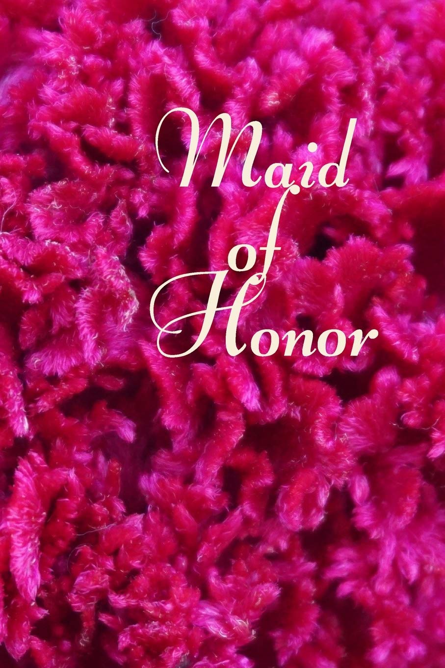 Maid of Honor: WEDDING BRIDESMAID Cute Fabulous Lovely Notebook/ Diary/ Journal to write in, Lovely Lined Blank designed interior 6 x 9 inches 80 Pages, Gift Partnership & Love