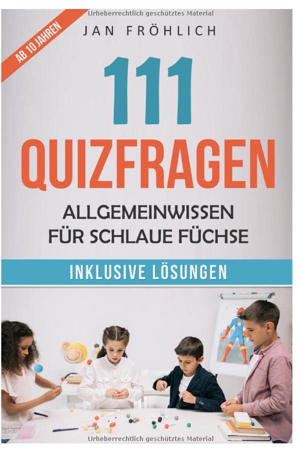 111 Quizfragen: Allgemeinwissen für schlaue Füchse (Rätselbücher für Kinder, Band 3) Novels & Short Stories