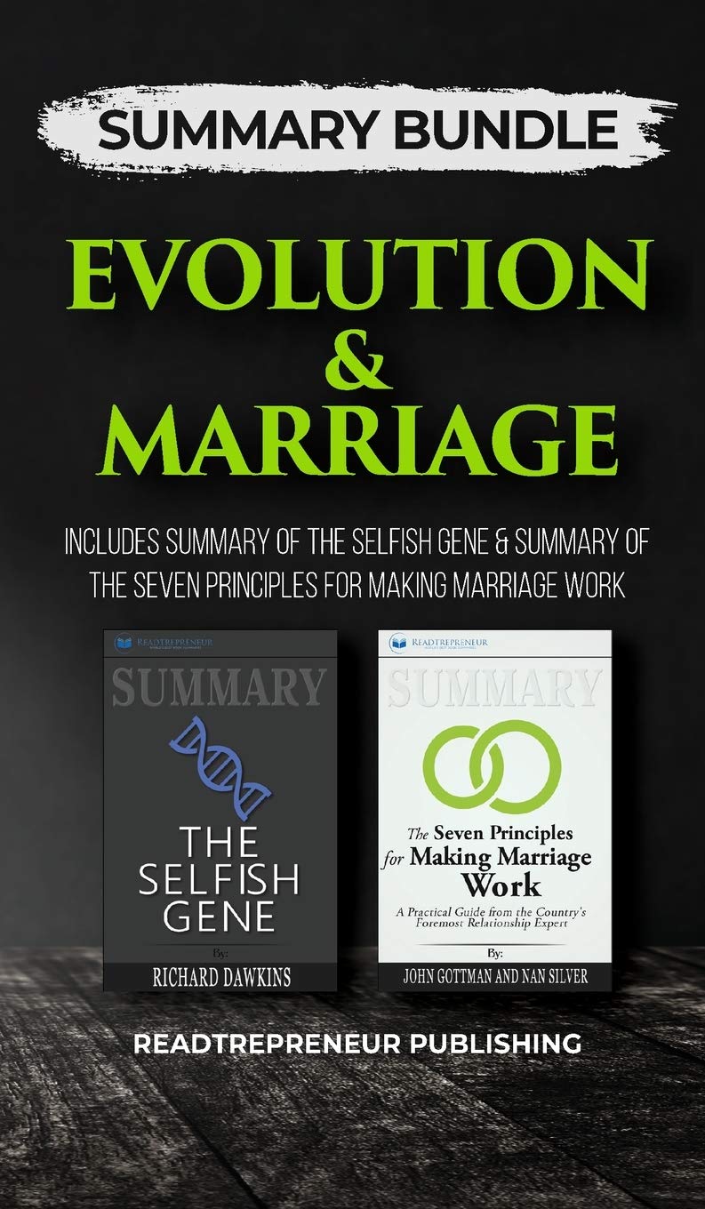 Summary Bundle: Evolution & Marriage - Readtrepreneur Publishing: Includes Summary of the Selfish Gene & Summary of the Seven Principles for Making Marriage Work Contemporary literature