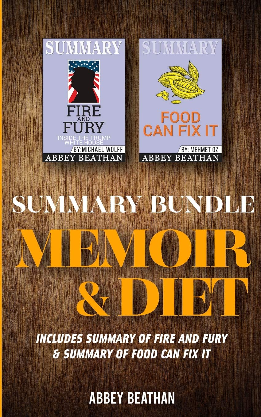 Summary Bundle: Memoir & Diet: Includes Summary of Fire and Fury & Summary of Food Can Fix It Contemporary literature