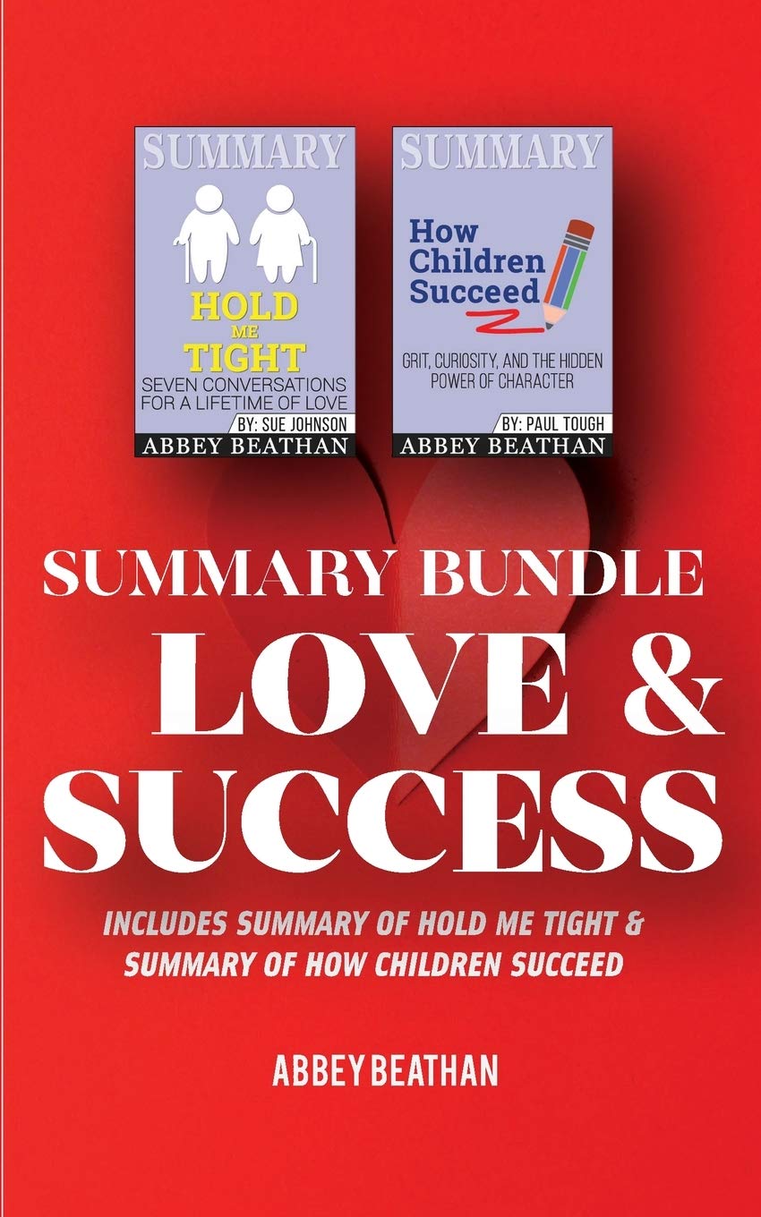 Summary Bundle: Love & Success: Includes Summary of Hold Me Tight & Summary of How Children Succeed Contemporary literature