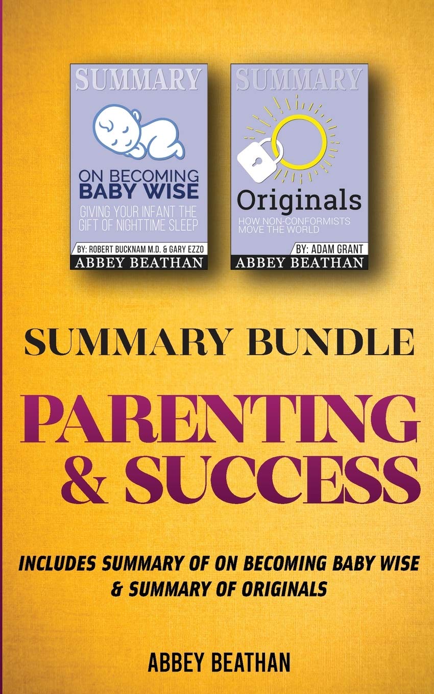 Summary Bundle: Parenting & Success: Includes Summary of On Becoming Baby Wise & Summary of Originals Contemporary literature