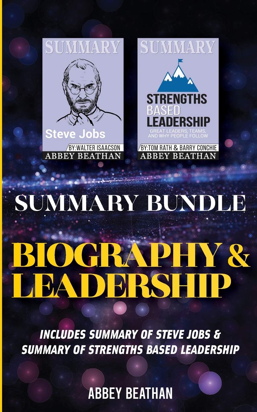 Summary Bundle: Biography & Leadership: Includes Summary of Steve Jobs & Summary of Strengths Based Leadership Contemporary literature
