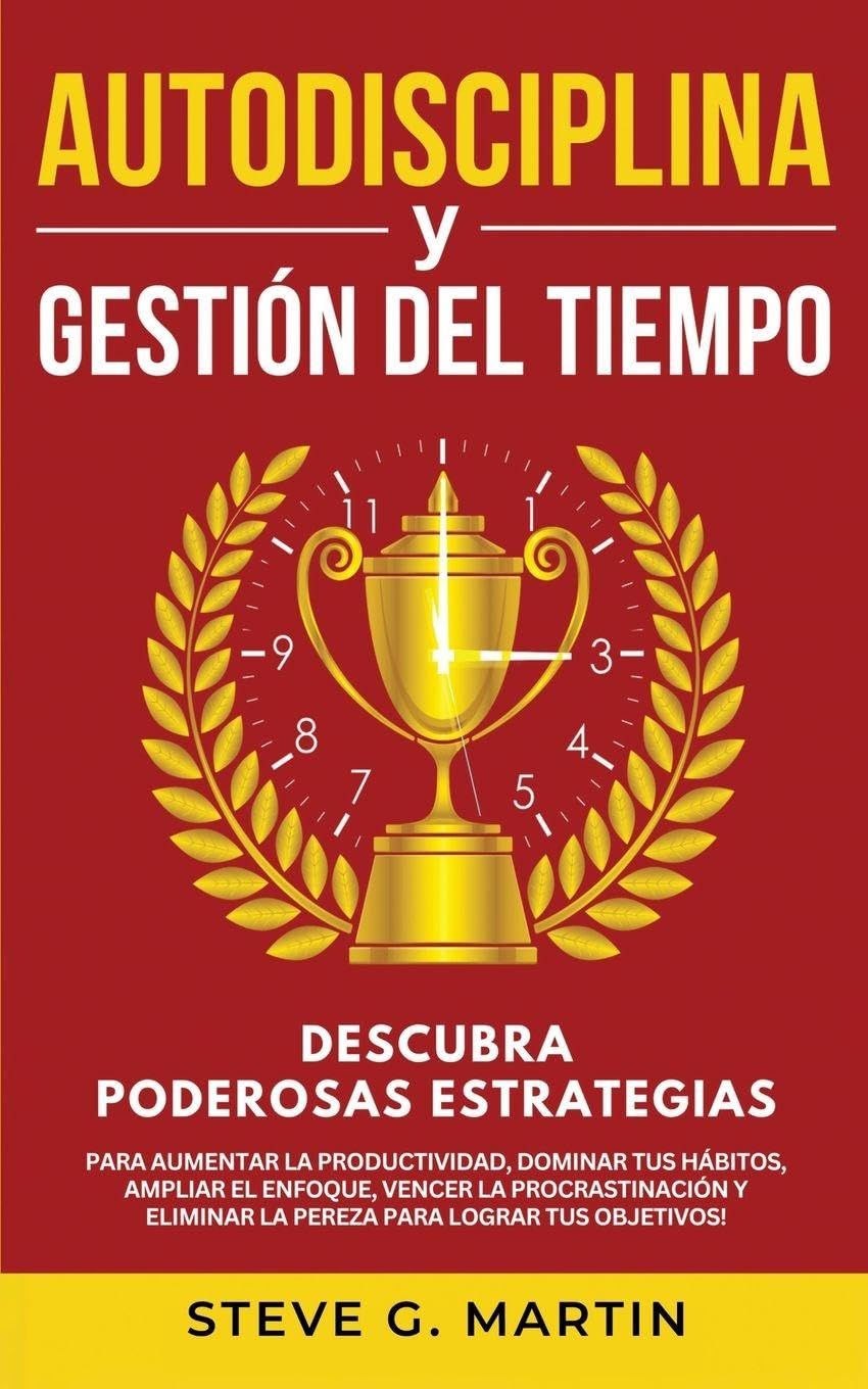 Autodisciplina Y Gestión Del Tiempo Self-help