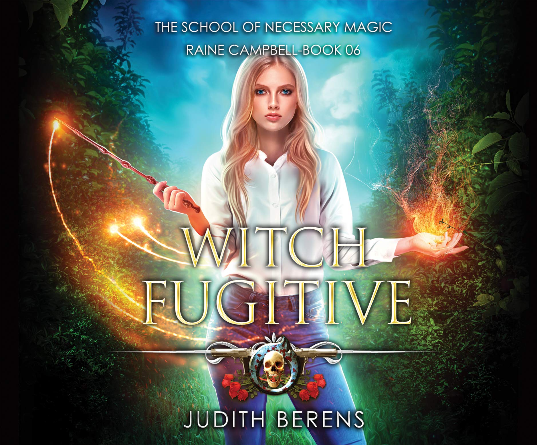Witch Fugitive: An Urban Fantasy Action Adventure (School of Necessary Magic Raine Campbell, 6) Contemporary literature