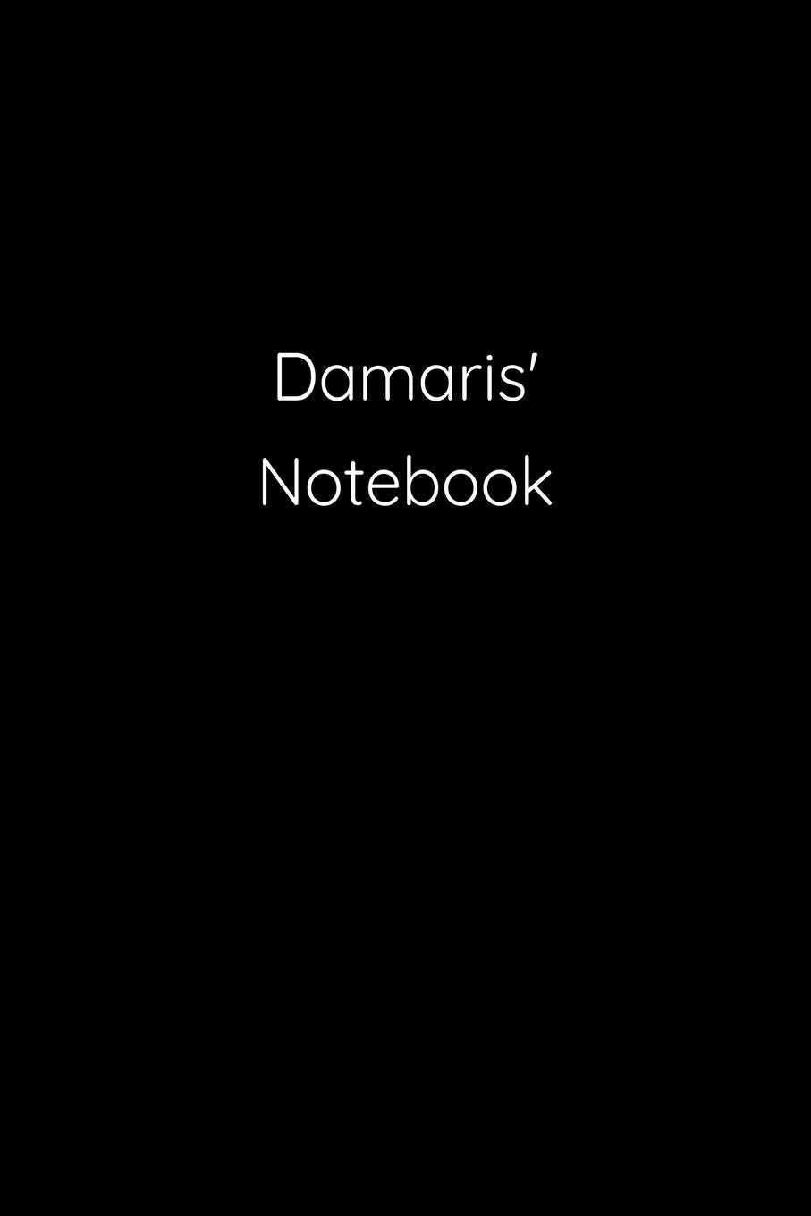 Damaris' Notebook: Notebook / Journal / Diary - 6 x 9 inches (15,24 x 22,86 cm), 150 pages. Books