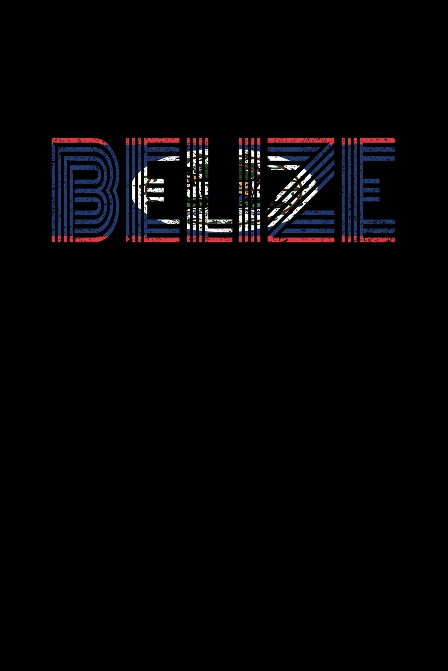 Belize: Belize Blank Lined Travel Journal. Pretty Lined Notebook & Diary For Writing And Note Taking For Travelers.(120 Blank Lined Pages - 6x9 Inches) Social Sciences