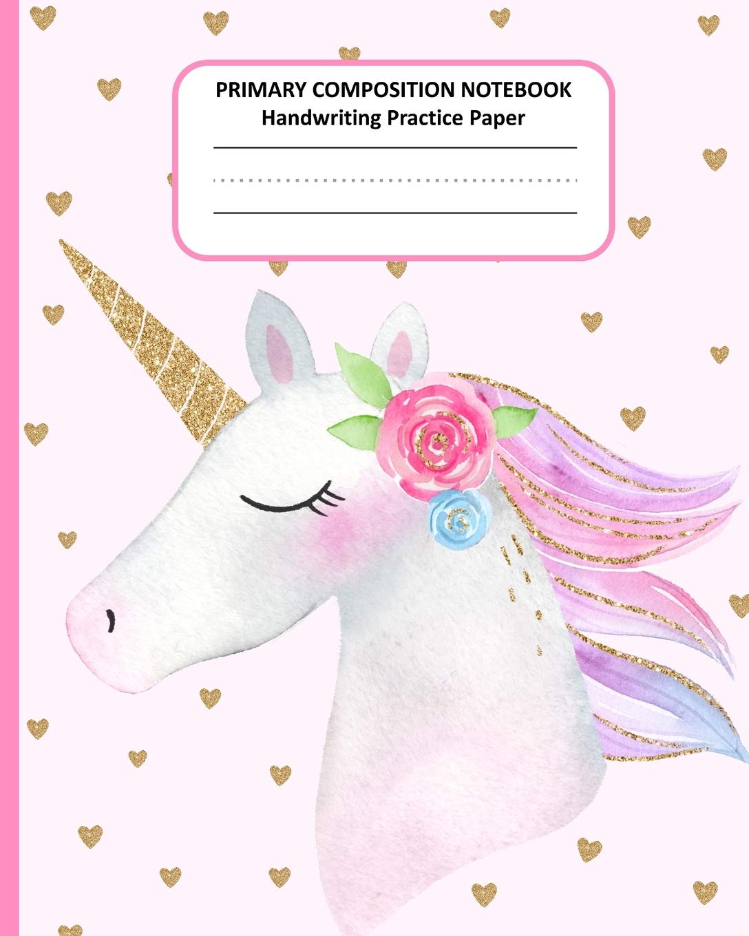 PRIMARY COMPOSITION NOTEBOOK Handwriting Practice Paper: Cute Unicorn Story Journal Dotted Midline Creative Picture Space Pages | Grades K-2 Early ... Exercice Book for Girls | Workbook for Kids Reading Aloud & Learning to Read