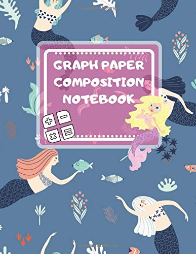 Graph Paper Composition Notebook: Beautiful Magical Colorful Mermaid Tail Pattern Scale Design - Math Notebook 5×5 for Kids, Girls - 100 Pages, 8.5" × 11" Contemporary literature