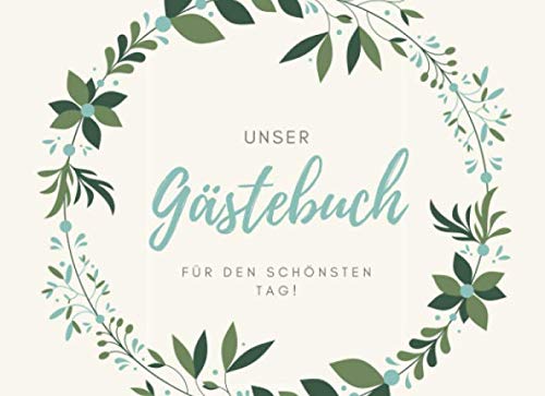 UNSER GÄSTEBUCH FÜR DEN SCHÖNSTEN TAG!: Gästebuch BLANKO für die Hochzeitsfeier | Hochzeitsgästebuch | Geschenkbuch zur Hochzeit | Geschenkidee Brautpaar | Hochzeitsalbum | Hochzeitsbuch Partnership & Love