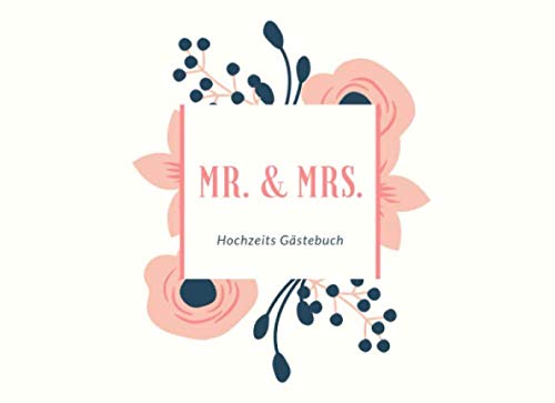 MR. & MRS. HOCHZEITS GÄSTEBUCH: Gästebuch HALBLINIERT für die Hochzeitsfeier | Hochzeitsgästebuch | Geschenkbuch zur Hochzeit | Geschenkidee Brautpaar | Hochzeitsalbum | Hochzeitsbuch Partnership & Love